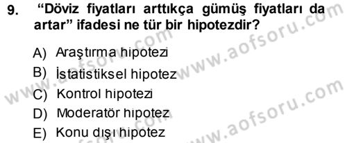 Sosyal Bilimlerde Araştırma Yöntemleri Dersi Ara Sınavı Deneme Sınav Soruları 9. Soru