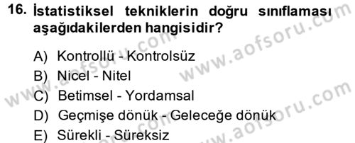 Sosyal Bilimlerde Araştırma Yöntemleri Dersi 2013 - 2014 Yılı (Final) Dönem Sonu Sınav Soruları 16. Soru