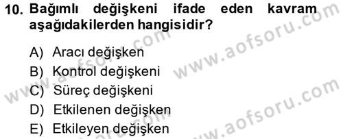 Sosyal Bilimlerde Araştırma Yöntemleri Dersi Ara Sınavı Deneme Sınav Soruları 10. Soru
