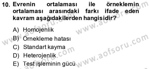 Sosyal Bilimlerde Araştırma Yöntemleri Dersi 2014 - 2015 Yılı (Final) Dönem Sonu Sınav Soruları 10. Soru