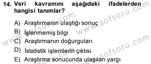 Sosyal Bilimlerde Araştırma Yöntemleri Dersi 2014 - 2015 Yılı Tek Ders Sınav Soruları 14. Soru