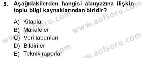 Sosyal Bilimlerde Araştırma Yöntemleri Dersi 2014 - 2015 Yılı Tek Ders Sınav Soruları 5. Soru