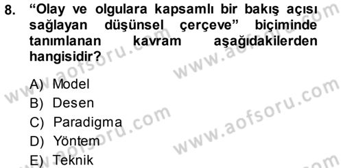 Sosyal Bilimlerde Araştırma Yöntemleri Dersi 2014 - 2015 Yılı Tek Ders Sınav Soruları 8. Soru