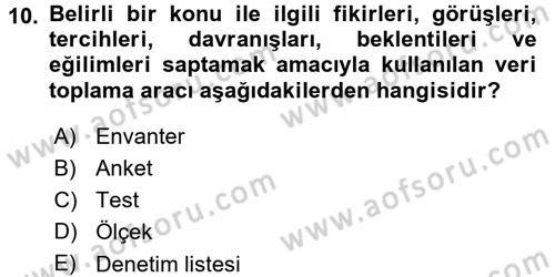 Sosyal Bilimlerde Araştırma Yöntemleri Dersi 2015 - 2016 Yılı (Final) Dönem Sonu Sınav Soruları 10. Soru