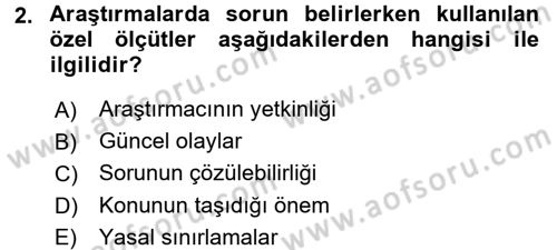 Sosyal Bilimlerde Araştırma Yöntemleri Dersi 2015 - 2016 Yılı (Final) Dönem Sonu Sınav Soruları 2. Soru