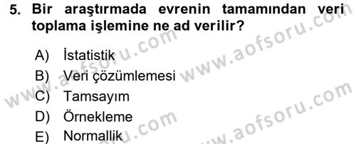 Sosyal Bilimlerde Araştırma Yöntemleri Dersi 2015 - 2016 Yılı (Final) Dönem Sonu Sınav Soruları 5. Soru