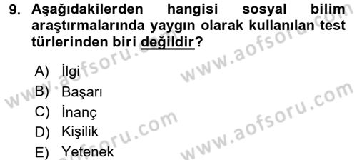 Sosyal Bilimlerde Araştırma Yöntemleri Dersi 2015 - 2016 Yılı (Final) Dönem Sonu Sınav Soruları 9. Soru