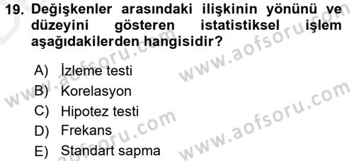 Sosyal Bilimlerde Araştırma Yöntemleri Dersi 2015 - 2016 Yılı Tek Ders Sınav Soruları 19. Soru