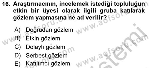 Sosyal Bilimlerde Araştırma Yöntemleri Dersi 2016 - 2017 Yılı 3 Ders Sınav Soruları 16. Soru