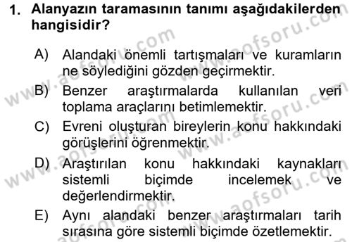 Sosyal Bilimlerde Araştırma Yöntemleri Dersi 2016 - 2017 Yılı (Final) Dönem Sonu Sınav Soruları 1. Soru