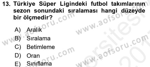Sosyal Bilimlerde Araştırma Yöntemleri Dersi 2016 - 2017 Yılı (Final) Dönem Sonu Sınav Soruları 13. Soru