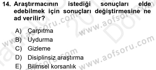 Sosyal Bilimlerde Araştırma Yöntemleri Dersi 2016 - 2017 Yılı (Final) Dönem Sonu Sınav Soruları 14. Soru