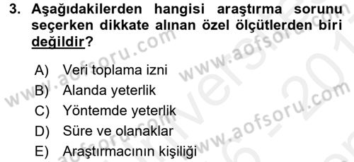 Sosyal Bilimlerde Araştırma Yöntemleri Dersi 2016 - 2017 Yılı (Final) Dönem Sonu Sınav Soruları 3. Soru