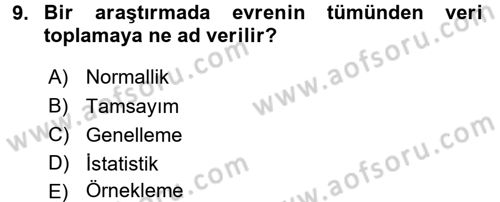 Sosyal Bilimlerde Araştırma Yöntemleri Dersi 2016 - 2017 Yılı (Final) Dönem Sonu Sınav Soruları 9. Soru