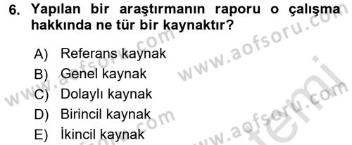 Sosyal Bilimlerde Araştırma Yöntemleri Dersi 2017 - 2018 Yılı (Vize) Ara Sınav Soruları 6. Soru