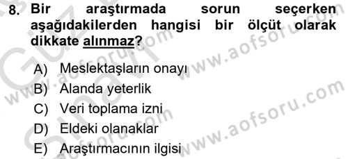 Sosyal Bilimlerde Araştırma Yöntemleri Dersi 2017 - 2018 Yılı (Vize) Ara Sınav Soruları 8. Soru