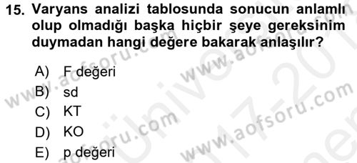 Sosyal Bilimlerde Araştırma Yöntemleri Dersi 2017 - 2018 Yılı (Final) Dönem Sonu Sınavı 15. Soru