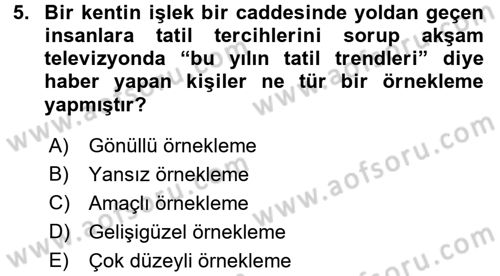 Sosyal Bilimlerde Araştırma Yöntemleri Dersi 2017 - 2018 Yılı (Final) Dönem Sonu Sınavı 5. Soru