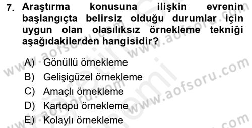 Sosyal Bilimlerde Araştırma Yöntemleri Dersi 2017 - 2018 Yılı (Final) Dönem Sonu Sınavı 7. Soru