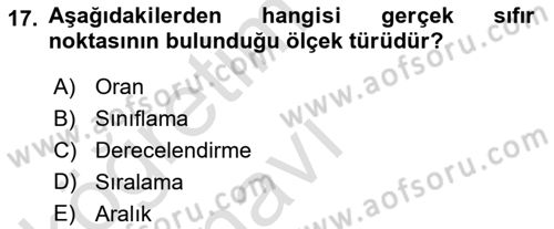 Sosyal Bilimlerde Araştırma Yöntemleri Dersi 2018 - 2019 Yılı 3 Ders Sınav Soruları 17. Soru