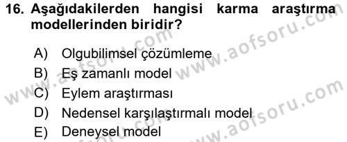 Sosyal Bilimlerde Araştırma Yöntemleri Dersi Ara Sınavı Deneme Sınav Soruları 16. Soru