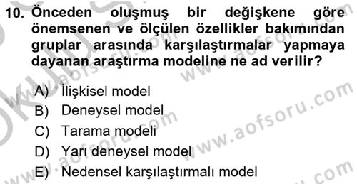 Sosyal Bilimlerde Araştırma Yöntemleri Dersi 2018 - 2019 Yılı Yaz Okulu Sınav Soruları 10. Soru