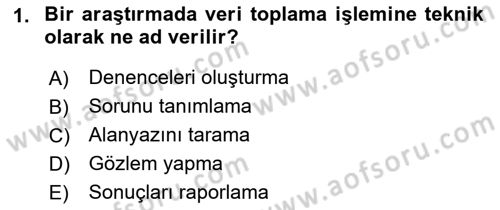 Sosyal Bilimlerde Araştırma Yöntemleri Dersi Ara Sınavı Deneme Sınav Soruları 1. Soru