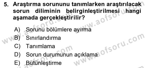 Sosyal Bilimlerde Araştırma Yöntemleri Dersi Ara Sınavı Deneme Sınav Soruları 5. Soru