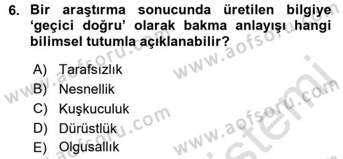 Sosyal Bilimlerde Araştırma Yöntemleri Dersi Ara Sınavı Deneme Sınav Soruları 6. Soru