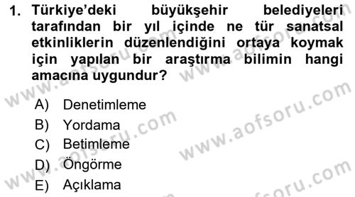 Sosyal Bilimlerde Araştırma Yöntemleri Dersi 2019 - 2020 Yılı (Final) Dönem Sonu Sınav Soruları 1. Soru