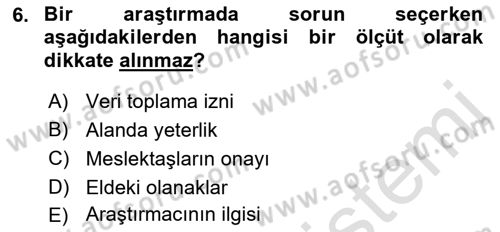 Sosyal Bilimlerde Araştırma Yöntemleri Dersi Ara Sınavı Deneme Sınav Soruları 6. Soru
