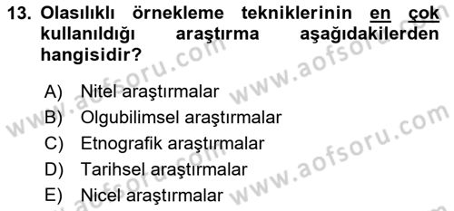 Sosyal Bilimlerde Araştırma Yöntemleri Dersi 2021 - 2022 Yılı Yaz Okulu Sınav Soruları 13. Soru