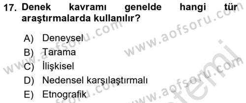 Sosyal Bilimlerde Araştırma Yöntemleri Dersi 2021 - 2022 Yılı Yaz Okulu Sınav Soruları 17. Soru