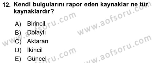 Sosyal Bilimlerde Araştırma Yöntemleri Dersi 2023 - 2024 Yılı (Vize) Ara Sınav Soruları 12. Soru