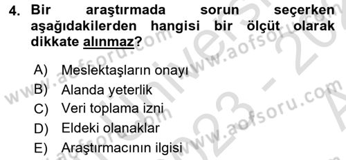 Sosyal Bilimlerde Araştırma Yöntemleri Dersi 2023 - 2024 Yılı (Vize) Ara Sınav Soruları 4. Soru