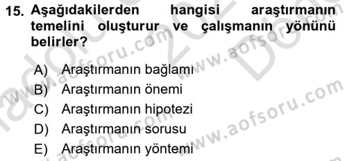 Sosyal Bilimlerde Araştırma Yöntemleri Dersi 2024 - 2025 Yılı (Final) Dönem Sonu Sınav Soruları 15. Soru