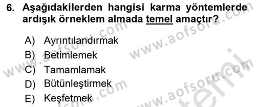 Sosyal Bilimlerde Araştırma Yöntemleri Dersi 2024 - 2025 Yılı (Final) Dönem Sonu Sınav Soruları 6. Soru