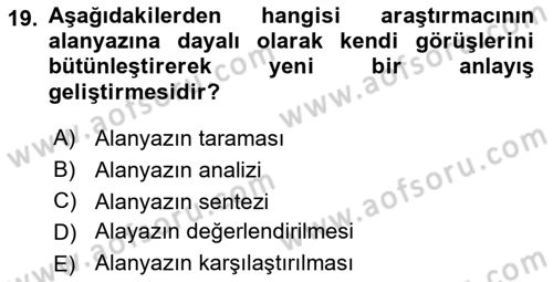 Sosyal Bilimlerde Araştırma Yöntemleri Dersi 2024 - 2025 Yılı Yaz Okulu Sınav Soruları 19. Soru