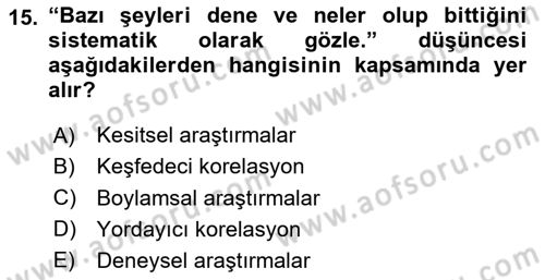 Sosyal Bilimlerde Araştırma Yöntemleri Dersi 2025 - 2026 Yılı (Vize) Ara Sınav Soruları 15. Soru