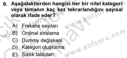 Sosyal Bilimlerde Araştırma Yöntemleri Dersi 2025 - 2026 Yılı (Final) Dönem Sonu Sınav Soruları 6. Soru