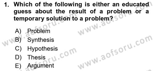 Research Methods Dersi 2022 - 2023 Yılı Yaz Okulu Sınav Soruları 1. Soru