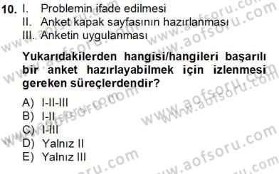Bilimsel Araştırma Yöntemleri Dersi 2012 - 2013 Yılı (Final) Dönem Sonu Sınav Soruları 10. Soru