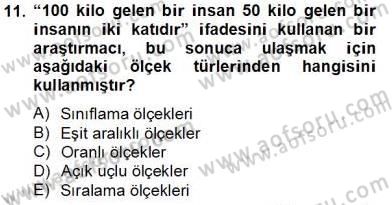 Bilimsel Araştırma Yöntemleri Dersi 2012 - 2013 Yılı (Final) Dönem Sonu Sınav Soruları 11. Soru