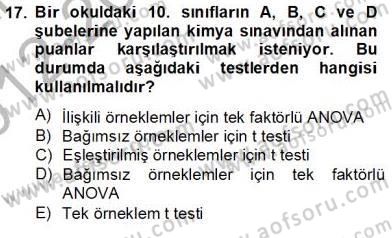 Bilimsel Araştırma Yöntemleri Dersi 2012 - 2013 Yılı (Final) Dönem Sonu Sınav Soruları 17. Soru
