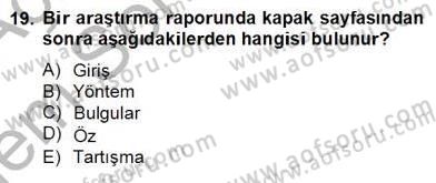 Bilimsel Araştırma Yöntemleri Dersi 2012 - 2013 Yılı (Final) Dönem Sonu Sınav Soruları 19. Soru