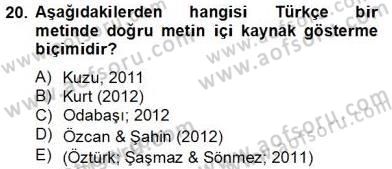 Bilimsel Araştırma Yöntemleri Dersi 2012 - 2013 Yılı (Final) Dönem Sonu Sınav Soruları 20. Soru