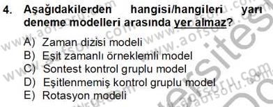 Bilimsel Araştırma Yöntemleri Dersi 2012 - 2013 Yılı (Final) Dönem Sonu Sınav Soruları 4. Soru