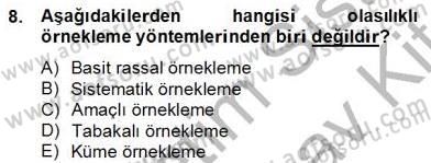 Bilimsel Araştırma Yöntemleri Dersi 2012 - 2013 Yılı (Final) Dönem Sonu Sınav Soruları 8. Soru