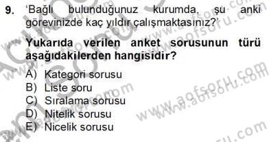 Bilimsel Araştırma Yöntemleri Dersi 2012 - 2013 Yılı (Final) Dönem Sonu Sınav Soruları 9. Soru