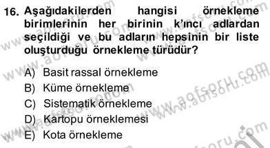 Bilimsel Araştırma Yöntemleri Dersi 2013 - 2014 Yılı (Vize) Ara Sınav Soruları 16. Soru